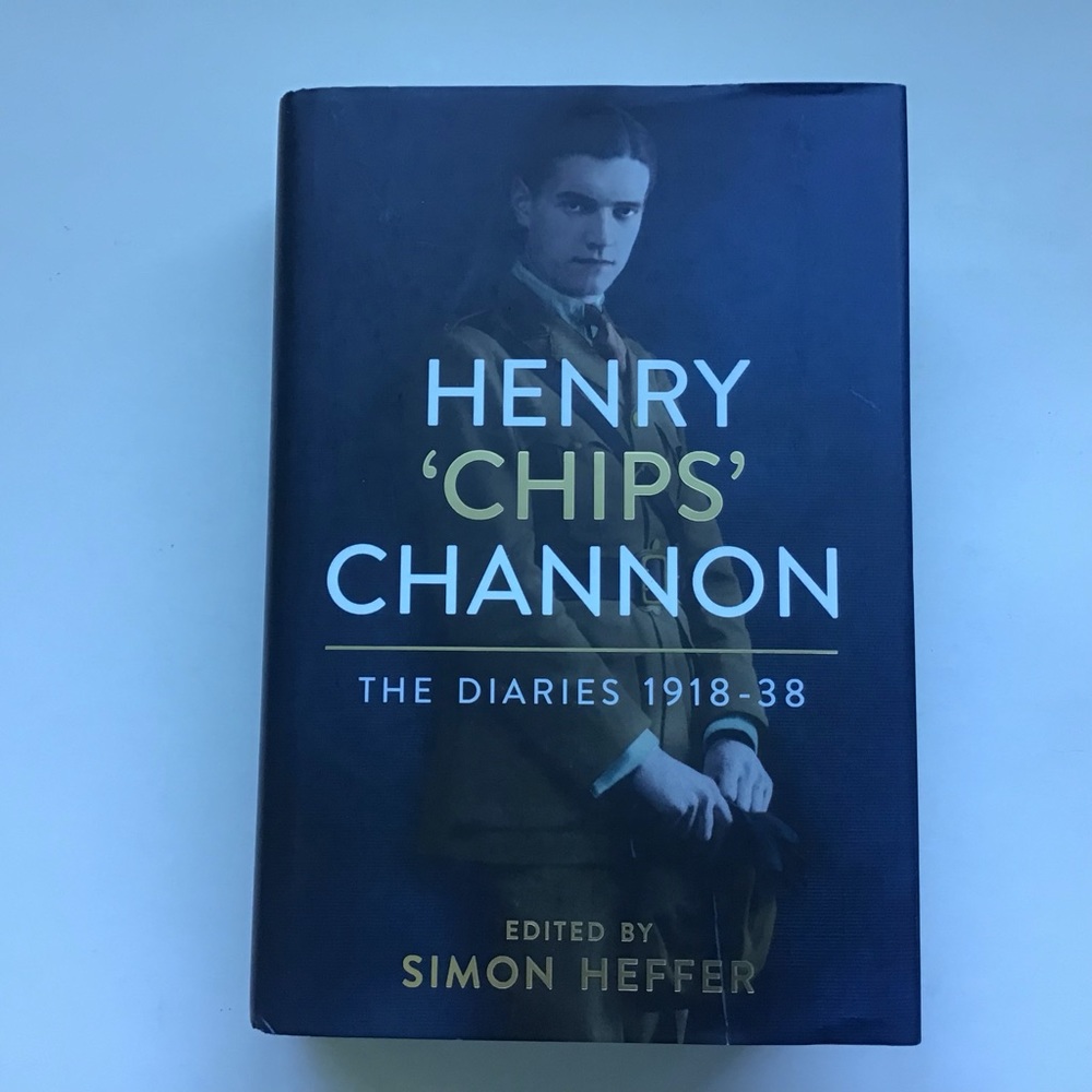 Henry ‘Chips’ Channon - The Diaries 1918 - 1938 Edited by Simon Hefner Hardcover